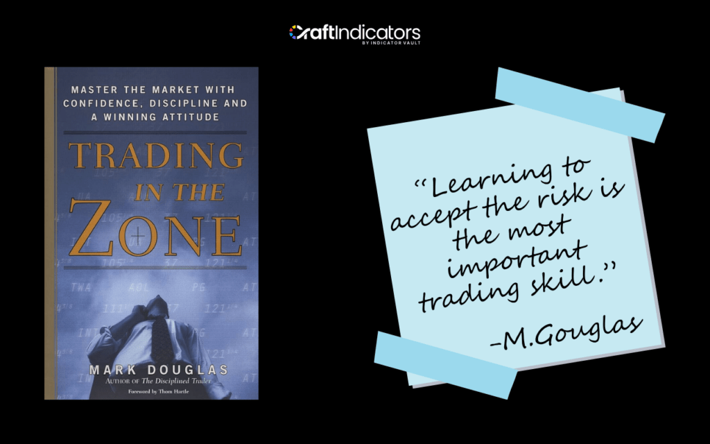 10 Must-Read Trading Psychology Books For Self-Improvements Trading in the Zone by Mark Douglas
