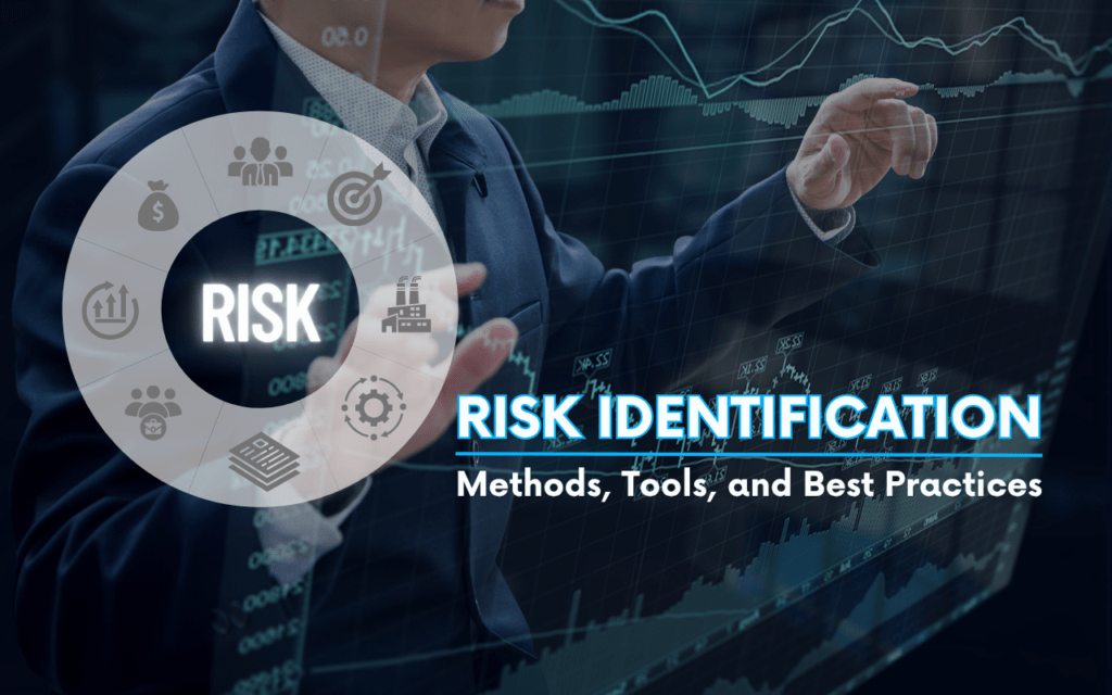 Risk Identification: Methods, Tools, and Best Practices